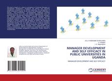 Capa do livro de MANAGER DEVELOPMENT AND SELF EFFICACY IN PUBLIC UNIVERSITIES IN UGANDA 