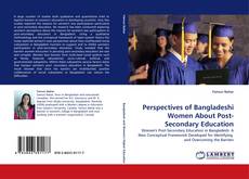 Perspectives of Bangladeshi Women About Post-Secondary Education kitap kapağı