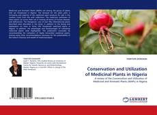Conservation and Utilization of Medicinal Plants in Nigeria的封面