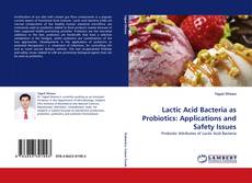 Portada del libro de Lactic Acid Bacteria as Probiotics: Applications and Safety Issues