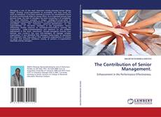 Copertina di The Contribution of Senior Management.