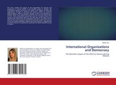 Bookcover of International Organizations and Democracy