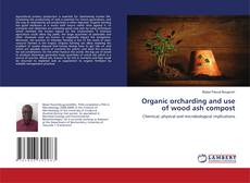 Organic orcharding and use of wood ash compost kitap kapağı