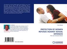 PROTECTION OF WOMEN REFUGEE AGAINST SEXUAL OFFENCES kitap kapağı