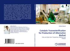 Portada del libro de Catalytic Trasnesterification for Production of Alternative Biofuel