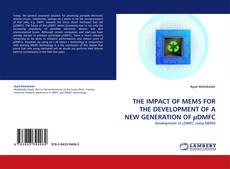 Portada del libro de THE IMPACT OF MEMS FOR THE DEVELOPMENT OF A NEW GENERATION OF µDMFC