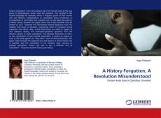Buchcover von A History Forgotten, A Revolution Misunderstood