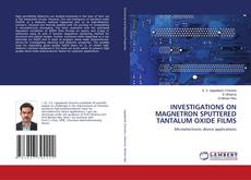 Buchcover von INVESTIGATIONS ON MAGNETRON SPUTTERED TANTALUM OXIDE FILMS