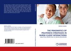 Capa do livro de THE PRAGMATICS OF POLITENESS STRATEGIES IN NURSE-CLIENT INTERACTIONS 