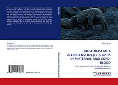 HOUSE DUST MITE ALLERGENS: Der p1 & Blo t5 IN MATERNAL AND CORD-BLOOD kitap kapağı