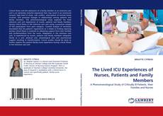Copertina di The Lived ICU Experiences of Nurses, Patients and Family Members