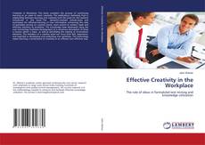 Bookcover of Effective Creativity in the Workplace