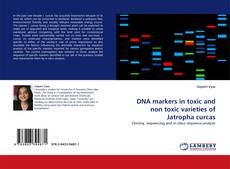 Portada del libro de DNA markers in toxic and non toxic varieties of Jatropha curcas