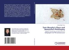 Buchcover von Tom Murphy's Plays and Nietzsche's Philosophy