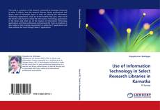 Capa do livro de Use of Information Technology in Select Research Libraries in Karnatka 