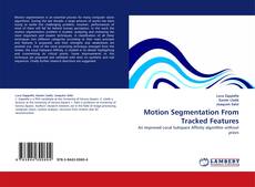 Motion Segmentation From Tracked Features kitap kapağı