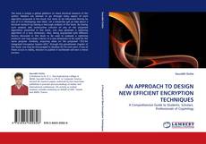 Portada del libro de AN APPROACH TO DESIGN NEW EFFICIENT ENCRYPTION TECHNIQUES