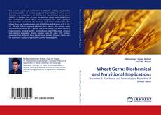 Buchcover von Wheat Germ: Biochemical and Nutritional Implications