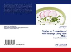 Capa do livro de Studies on Preparation of Milk Beverage Using Pearl Millet 