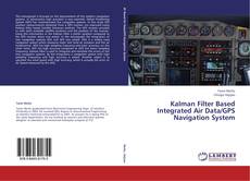 Capa do livro de Kalman Filter Based Integrated Air Data/GPS Navigation System 
