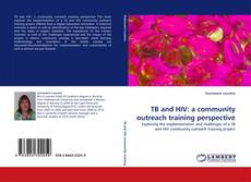 TB and HIV: a community outreach training perspective kitap kapağı