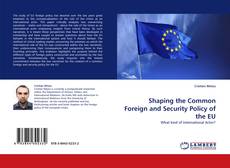 Portada del libro de Shaping the Common Foreign and Security Policy of the EU