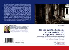 Capa do livro de Old age livelihood planning of Sex Workers (SW): Bangladesh Experience 
