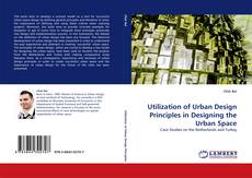 Buchcover von Utilization of Urban Design Principles in Designing the Urban Space