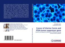 Cancer of Uterine Cervix and PTEN tumor suppressor gene kitap kapağı