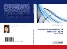 Couverture de Colonial Language Policy of the British Empire