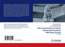Portada del libro de The Construction of Online Automated Students Matching System