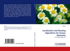 Bookcover of Localization and Routing Algorithms for Sensor Networks