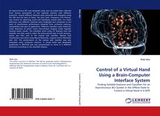 Buchcover von Control of a Virtual Hand Using a Brain-Computer Interface System
