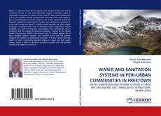Capa do livro de WATER AND SANITATION SYSTEMS IN PERI-URBAN COMMUNITIES IN FREETOWN 