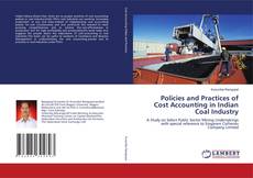 Buchcover von Policies and Practices of Cost Accounting in Indian Coal Industry