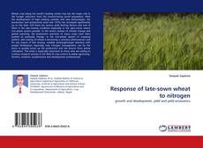 Couverture de Response of late-sown wheat to nitrogen
