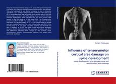 Buchcover von Influence of sensorymotor cortical area damage on spine development