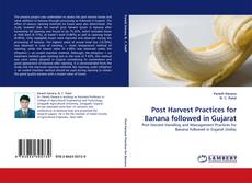 Buchcover von Post Harvest Practices for Banana followed in Gujarat