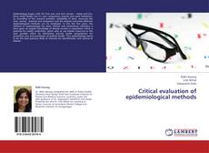 Bookcover of Critical evaluation of epidemiological methods