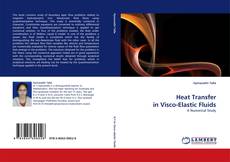 Borítókép a  Heat Transfer in Visco-Elastic Fluids - hoz