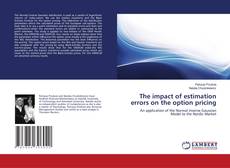 Couverture de The impact of estimation errors on the option pricing