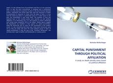 CAPITAL PUNISHMENT THROUGH POLITICAL AFFILIATION kitap kapağı