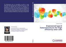 Copertina di Engineered type-II heterostru​ctures for high efficiency solar cells