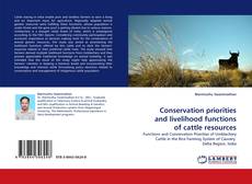 Couverture de Conservation priorities and livelihood functions of cattle resources