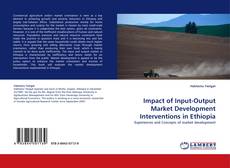 Buchcover von Impact of Input-Output Market Development Interventions in Ethiopia