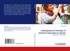 Capa do livro de Participation of females in technical education in Ghana 