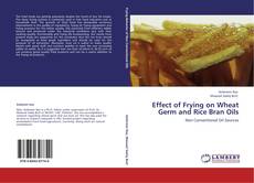 Capa do livro de Effect of Frying on Wheat Germ and Rice Bran Oils 
