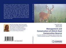 Bookcover of Management and Conservation of Jhilmil Jheel Conservation Reserve