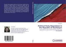 Copertina di Political Party Regulation in the Republic of Azerbaijan