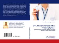 Bookcover of W.H.O Recommended Infant Feeding Options